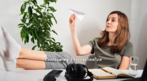 Overcoming Procrastination-Time Management Strategies