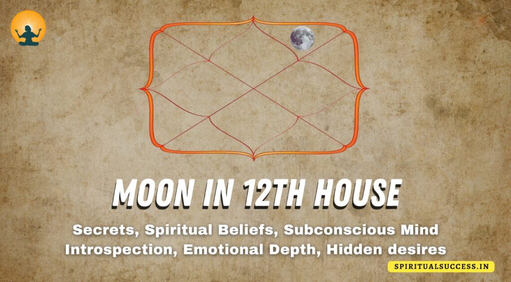 Effects of Moon in the 12th House