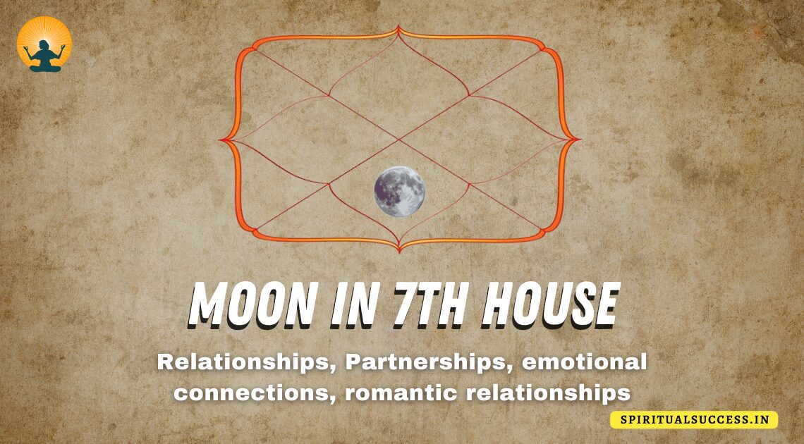 You are currently viewing Effects of Moon in the 7th House